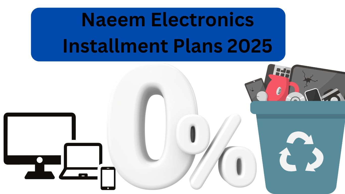 Naeem Electronics Installment Plans 2025